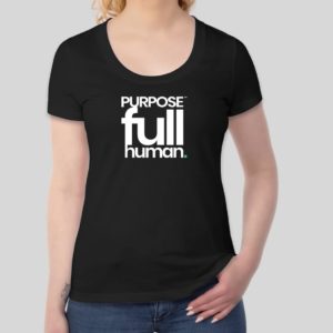 Women's Purpose Full Human T-Shirt