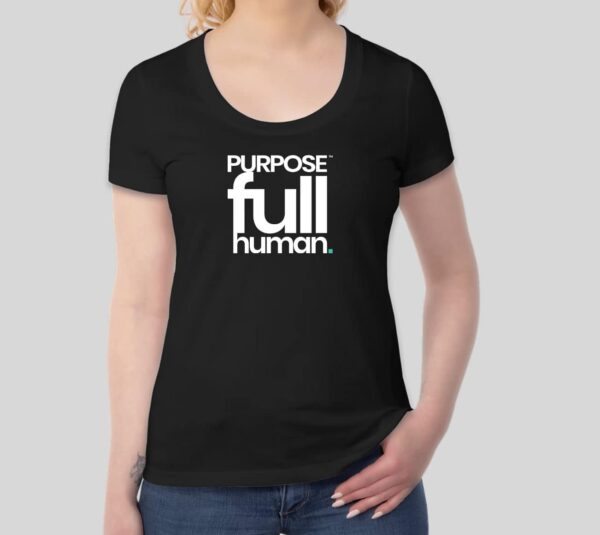 PurposeFull Human™ Women’s T-Shirt